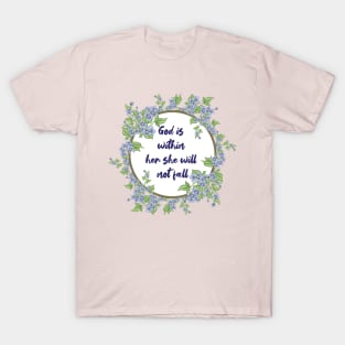 God is  within  her she will  not fall T-Shirt